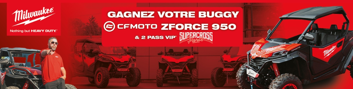 Jeu concours Milwaukee 2026 - gagnez un buggy CFMOTO ZFORCE 950 Sport ou 2 places VIP au Supercross de Paris