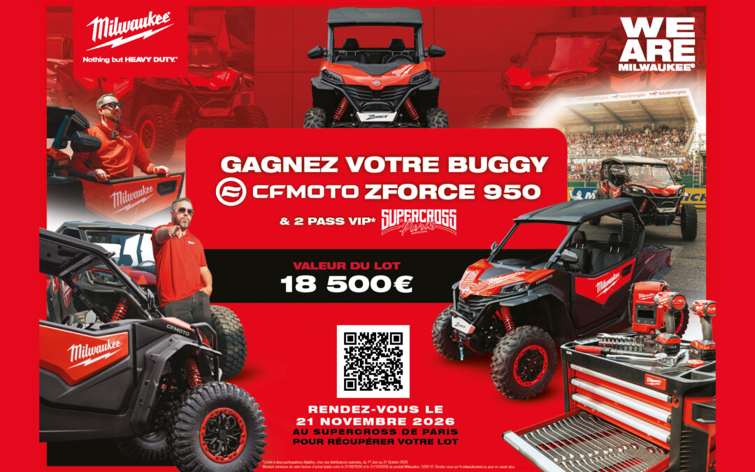 Jeu concours Milwaukee 2026 sur mobile - buggy CFMOTO et 2 places VIP au Supercross de Paris à gagner